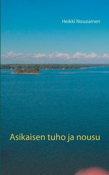 portada Asikaisen tuho ja nousu (en Finlandés)