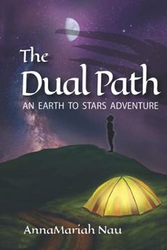 portada The Dual Path: An Earth to Stars Adventure (Earth to Stars Adventures) 