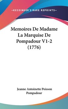 portada Memoires De Madame La Marquise De Pompadour V1-2 (1776) (en Francés)
