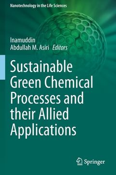 portada Sustainable Green Chemical Processes and Their Allied Applications (en Inglés)