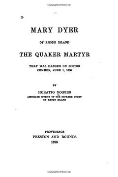 portada Mary Dyer of Rhode Island, the Quaker Martyr That Was Hanged on Boston Common, June 1, 1660