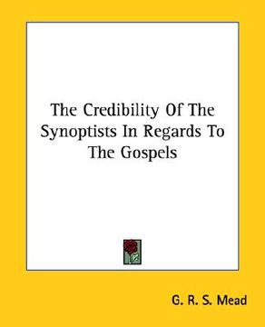 portada the credibility of the synoptists in regards to the gospels (in English)