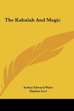 portada the kabalah and magic the kabalah and magic (en Inglés)