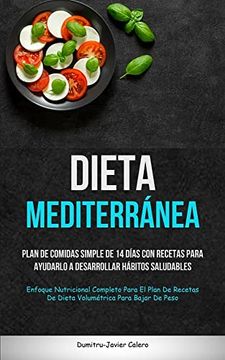 portada Dieta Mediterránea: Plan de Comidas Simple de 14 Días con Recetas Para Ayudarlo a Desarrollar Hábitos Saludables (in Spanish)