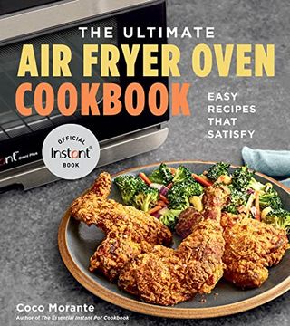 portada The Ultimate air Fryer Oven Cookbook: Easy Recipes That Satisfy (en Inglés)