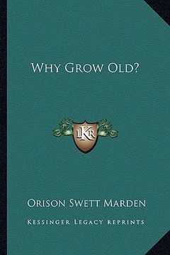 portada why grow old? (en Inglés)