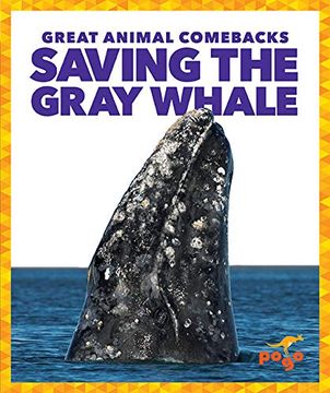 portada Saving the Gray Whale (Pogo: Great Animal Comebacks) (en Inglés)
