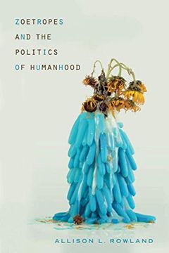 portada Zoetropes and the Politics of Humanhood (New Directions in Rhetoric and Materiality) (en Inglés)