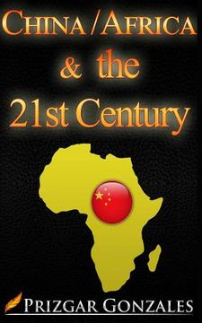 portada CHINA-AFRICA & the 21st Century (en Inglés)