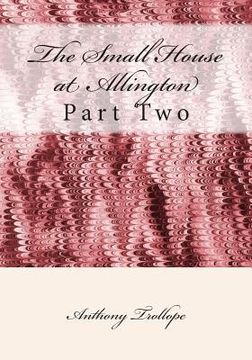 portada The Small House at Allington: Part Two (en Inglés)