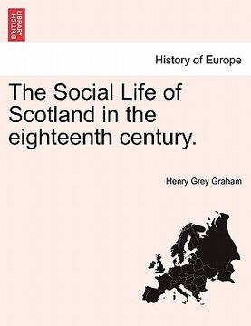 portada the social life of scotland in the eighteenth century. (in English)