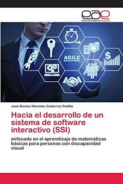 portada Hacia el Desarrollo de un Sistema de Software Interactivo (Ssi): Enfocado en el Aprendizaje de Matemáticas Básicas Para Personas con Discapacidad Visual (in Spanish)