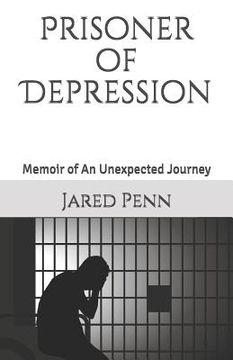portada Prisoner of Depression: Memoir of An Unexpected Journey (en Inglés)