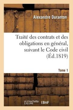 portada Traité Des Contrats Et Des Obligations En Général, Suivant Le Code Civil Tome1 (en Francés)