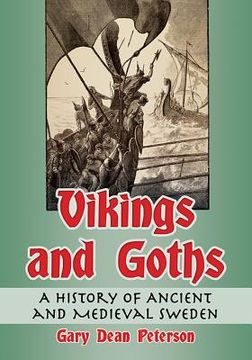 portada Vikings and Goths: A History of Ancient and Medieval Sweden