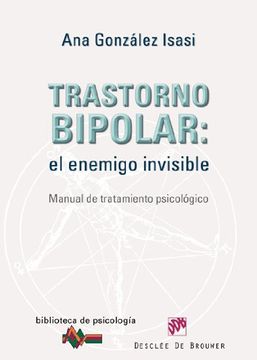 portada Trastorno Bipolar: El Enemigo Invisible. Manual de Tratamiento Psicológico