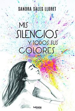portada Mis Silencios y Todos sus Colores