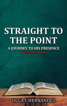 portada Straight To The Point: A Journey to His Presence 