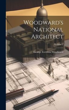 portada Woodward's National Architect; Volume 2 (in English)