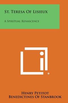 portada St. Teresa of Lisieux: A Spiritual Renascence (in English)