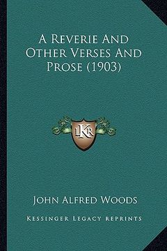 portada a reverie and other verses and prose (1903) (en Inglés)