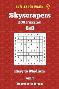 portada Puzzles for Brain Skyscrapers - 200 Easy to Medium 8x8 vol. 1 (in English)