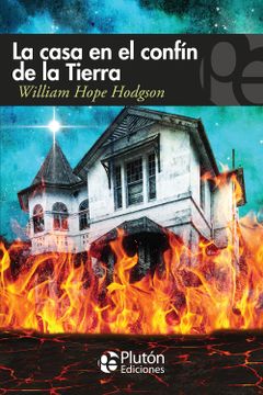 portada La casa en el confín de la tierra (in Spanish)