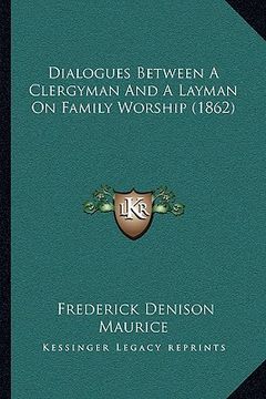 portada dialogues between a clergyman and a layman on family worship (1862) (en Inglés)