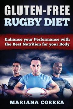portada GLUTEN-FREE RUGBY Diet: Enhance your Performance with the Best Nutrition for your Body (en Inglés)