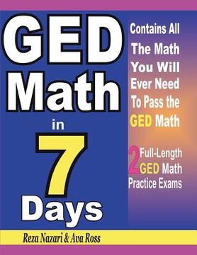portada GED Math in 7 Days: Step-By-Step Guide to Preparing for the GED Math Test Quickly (en Inglés)