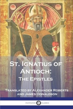 portada St. Ignatius of Antioch: The Epistles (in English)