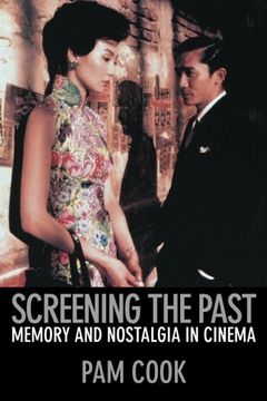 portada Screening the Past: Memory and Nostalgia in Cinema (in English)