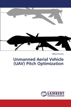 portada Unmanned Aerial Vehicle (UAV) Pitch Optimization (en Inglés)
