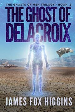portada The Ghost of Delacroix (The Ghosts of men Trilogy) (in English)