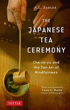 portada The Japanese tea Ceremony: Cha-No-Yu and the zen art of Mindfulness (in English)