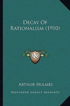 portada decay of rationalism (1910) (en Inglés)