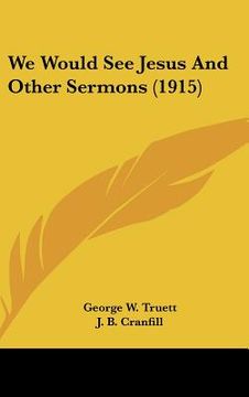 portada we would see jesus and other sermons (1915) (in English)