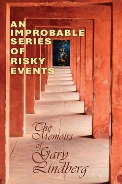 portada An Improbable Series of Risky Events: The Memoirs of Gary Lindberg (en Inglés)