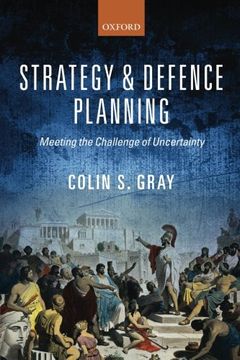 portada Strategy and Defence Planning: Meeting the Challenge of Uncertainty