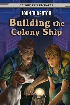 portada Building the Colony Ship (in English)