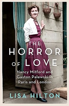portada The Horror of Love: Nancy Mitford and Gaston Palewski in Paris and London (in English)