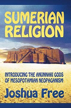 portada Sumerian Religion: Introducing the Anunnaki Gods of Mesopotamian Neopaganism (in English)