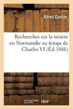 portada Recherches Sur La Misère En Normandie Au Temps de Charles VI (en Francés)