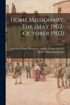 portada Home Missionary, The (May 1902-October 1902); 75 (en Inglés)