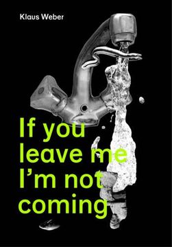 portada Klaus Weber if you Leave me Already There (in English)