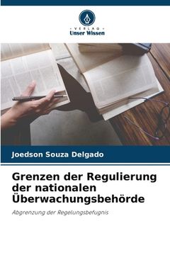 portada Grenzen der Regulierung der nationalen Überwachungsbehörde (in German)