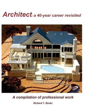 portada Architect: a 40-year career revisited: A compilation of professional work (en Inglés)