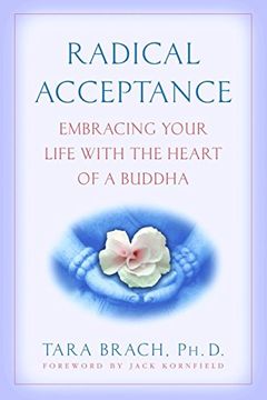 portada Radical Acceptance: Embracing Your Life With the Heart of a Buddha (in English)