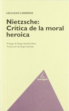 portada Nietzsche Critica de la Moral Heroica (in Spanish)