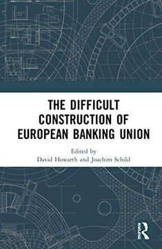 portada The Difficult Construction of European Banking Union (in English)
